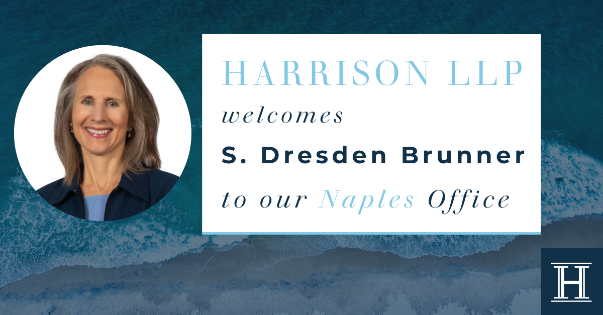 Harrison LLP Welcomes S. Dresden Brunner to our Naples Office