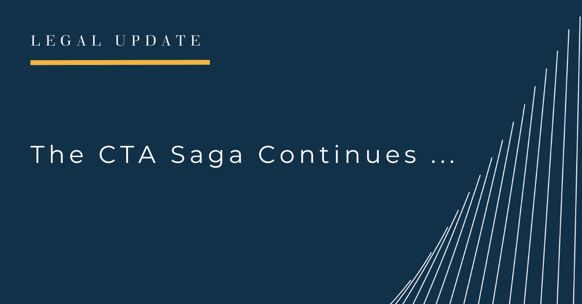 Legal Update - The CTA Saga Continues...