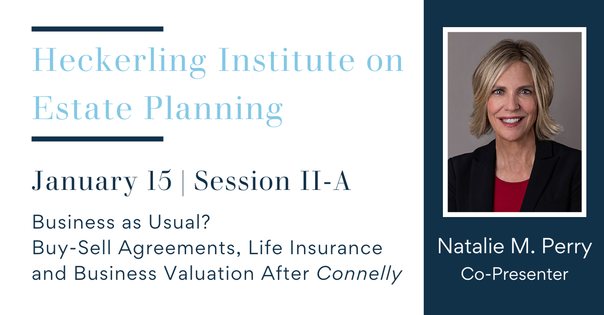 Heckerling Institute on Estate Planning - Natalie M. Perry