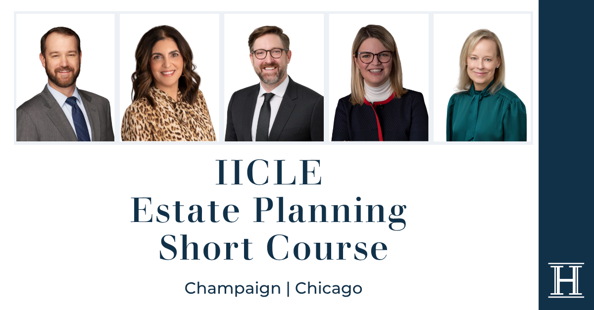 Five Harrison Attorneys to Contribute to 2026 IICLE Estate Planning Short Course