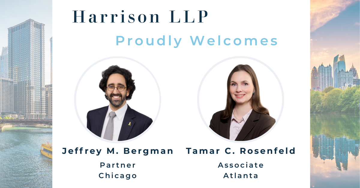 Harrison Welcomes Partner Jeffrey M. Bergman and Associate Tamar C. Rosenfeld
