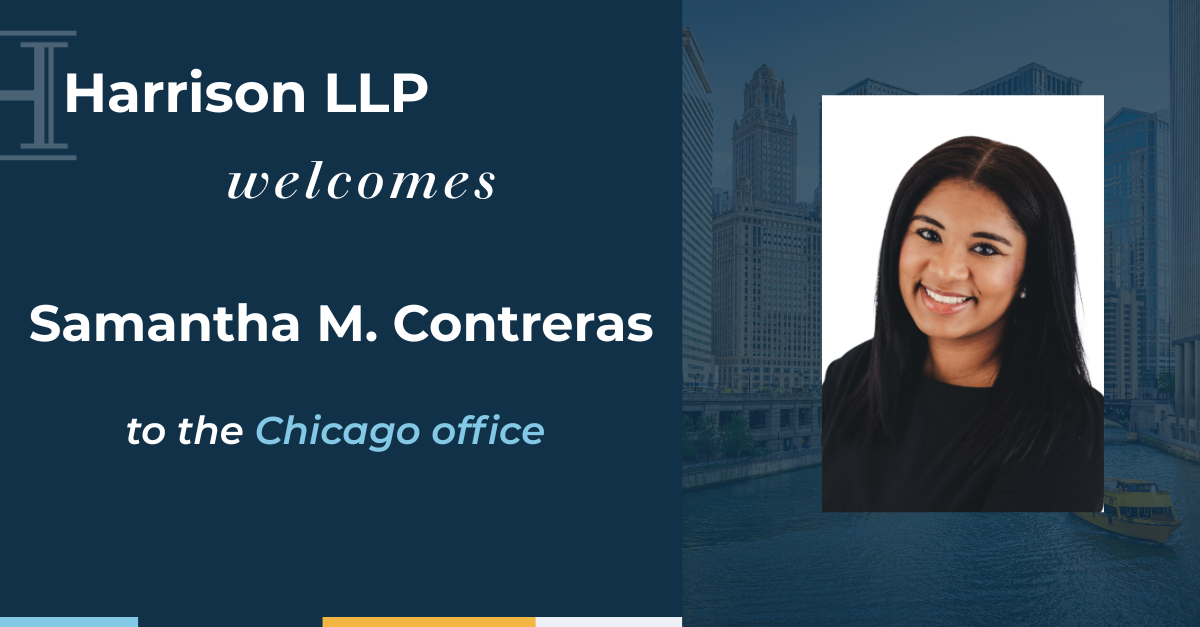Harrison LLP Welcomes Associate Samantha M. Contreras to The Chicago Office
